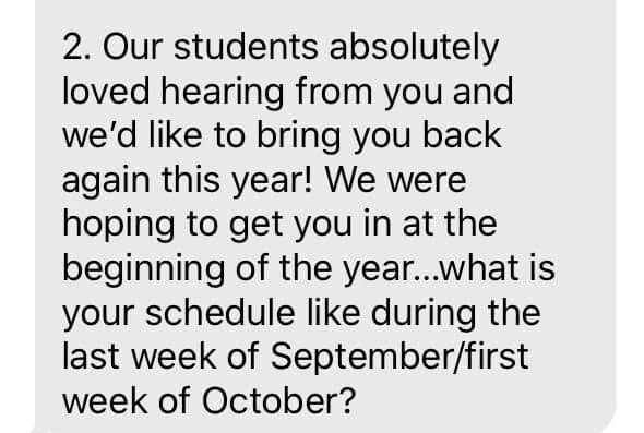 Original testimonial from An invitation to return. Our students absolutely loved hearing from you and we’d like to bring you back again this year!
